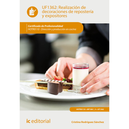 Realización de decoraciones de repostería y expositores. HOTR0110 - Dirección y producción en cocina