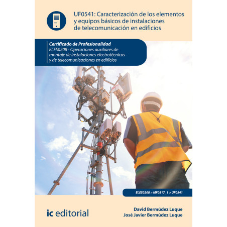 Caracterización de los elementos y equipos básicos de instalaciones de telecomunicación en edificios. ELES0208 - Operaciones ...