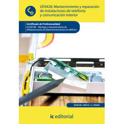 Mantenimiento y reparación de instalaciones de telefonía y comunicación. ELES0108 - Montaje y mantenimiento de infraestructur...