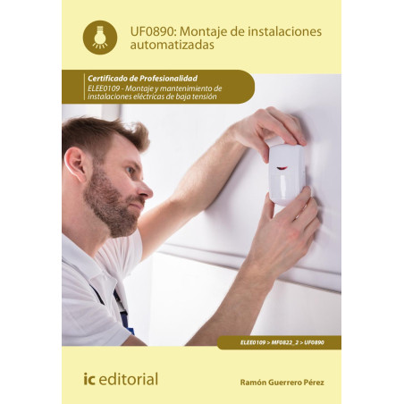 Montaje de instalaciones automatizadas. ELEE0109 -  Montaje y mantenimiento de instalaciones eléctricas de Baja Tensión