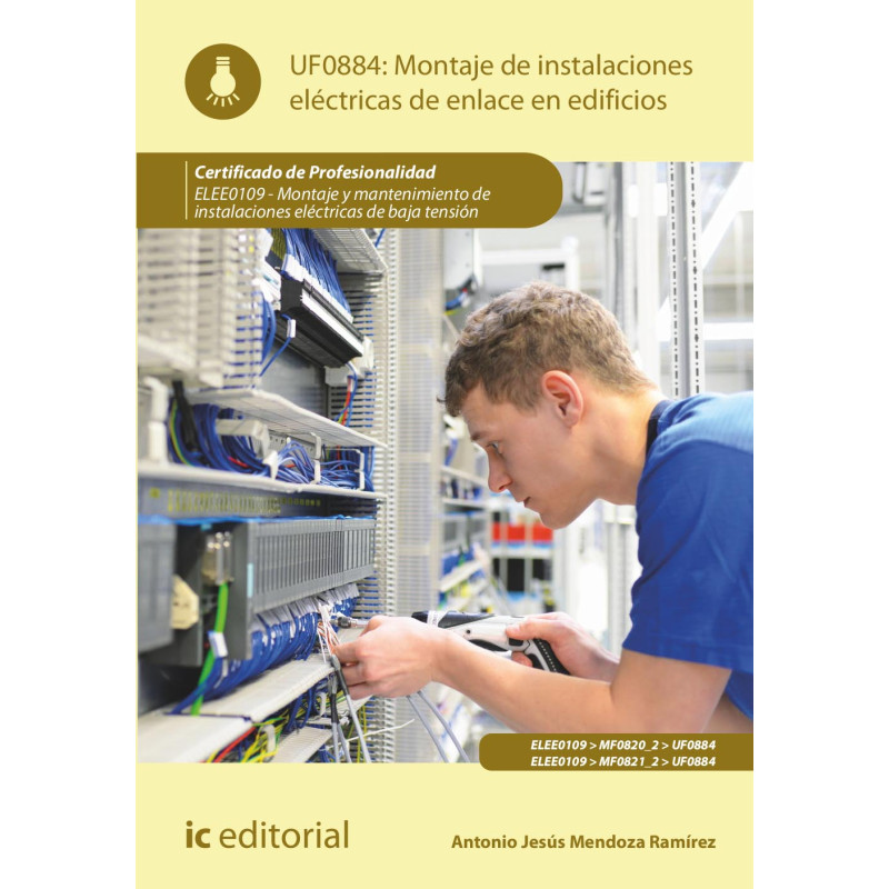 Montaje de instalaciones eléctricas de enlace en edificios. ELEE0109 -  Montaje y mantenimiento de instalaciones eléctricas d...