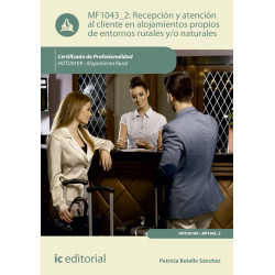 Recepción y atención al cliente en alojamientos propios de entornos rurales y/o naturales. HOTU0109 - Alojamiento rural