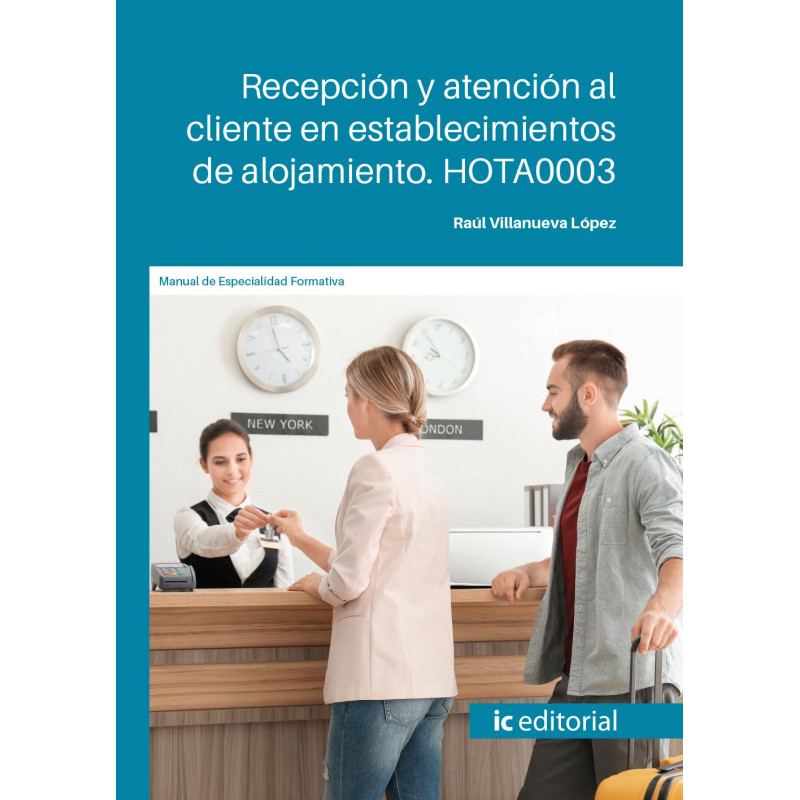 Recepción y atención al cliente en establecimientos de alojamiento. HOTA0003