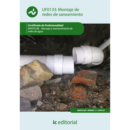 Montaje de redes de saneamiento. ENAT0108 - Montaje y mantenimiento de redes de agua