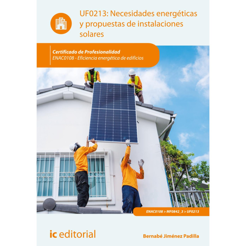 Necesidades energéticas y propuestas de instalaciones solares. ENAC0108 - Eficiencia energética de edificios