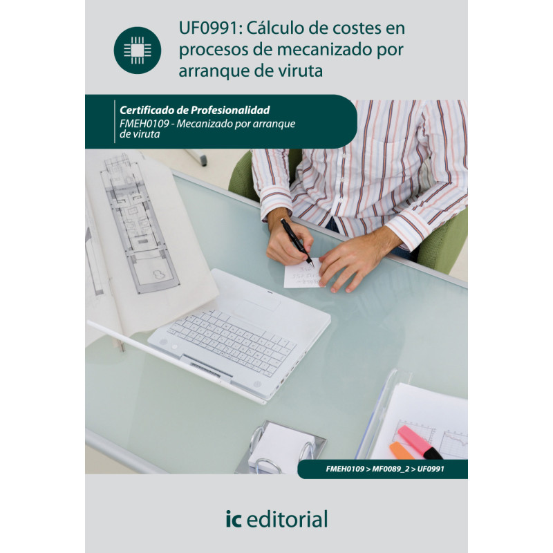 Cálculo de costes en procesos de mecanizado por arranque de viruta. FMEH0109 - Mecanizado por arranque de viruta