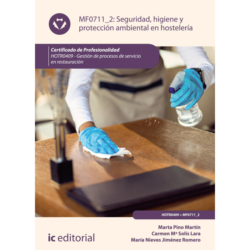 Seguridad e higiene y protección ambiental en hostelería. HOTR0409 - Gestión de procesos de servicio en restauración