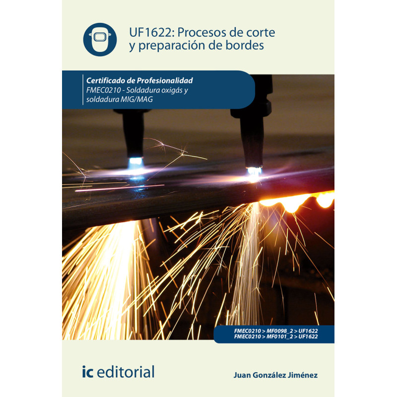 Procesos de corte y preparación de bordes. FMEC0210 - Soldadura oxigás y soldadura MIG/MAG