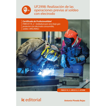 Realización de las operaciones previas al soldeo con electrodo. FMEC0119_2 - Soldadura por arco bajo gas protector con electr...