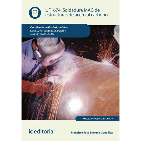 Soldadura MAG de estructuras de acero al carbono. FMEC0210 - Soldadura oxigás y soldadura MIG/MAG