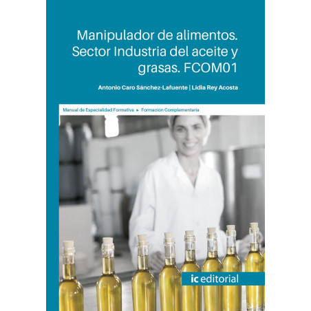 Manipulador de alimentos. Sector Industria del aceite y grasas. FCOM01