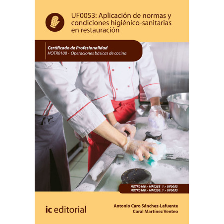 Aplicación de normas y condiciones higiénico-sanitarias en restauración. HOTR0108 - Operaciones básicas de cocina
