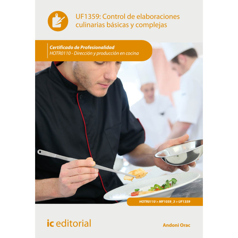 Control de elaboraciones culinarias básicas y complejas. HOTR0110 - Dirección y producción en cocina