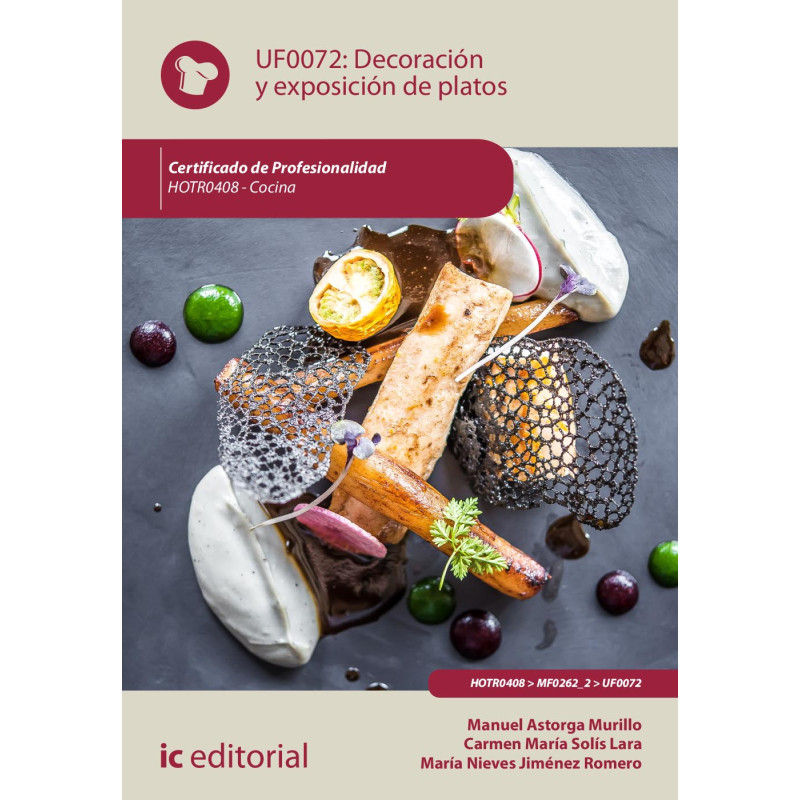 Decoración y exposición de platos. HOTR0408 - Cocina