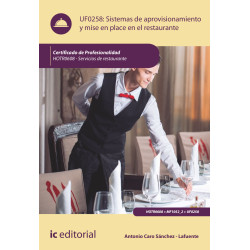 Sistemas de aprovisionamiento y mise en place en el Restaurante. HOTR0608 - Servicios de Restaurante