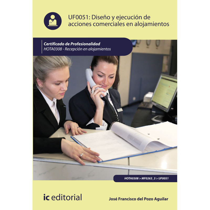 Diseño y ejecución de acciones comerciales en alojamientos. HOTA0308 - Recepción en alojamientos
