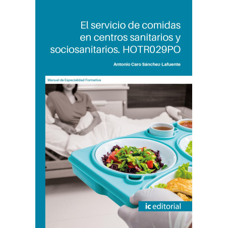 El servicio de comidas en centros sanitarios y sociosanitarios. HOTR029PO