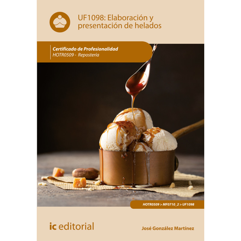 Elaboración y presentación de helados. HOTR0509 - Repostería