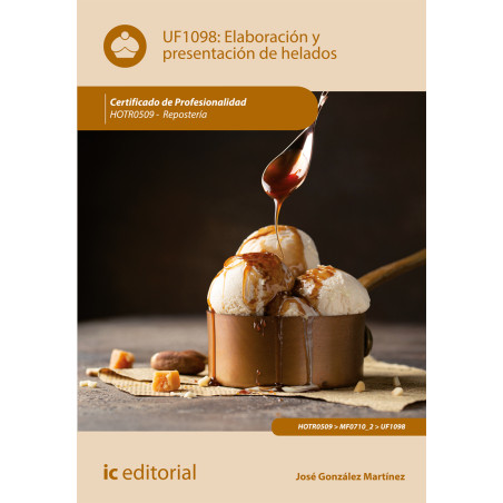 Elaboración y presentación de helados. HOTR0509 - Repostería