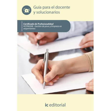 Gestión de pisos y limpieza en alojamientos. HOTA0208 - Guía para el docente y solucionarios