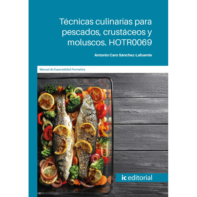 Técnicas culinarias para pescados, crustáceos y moluscos. HOTR0069