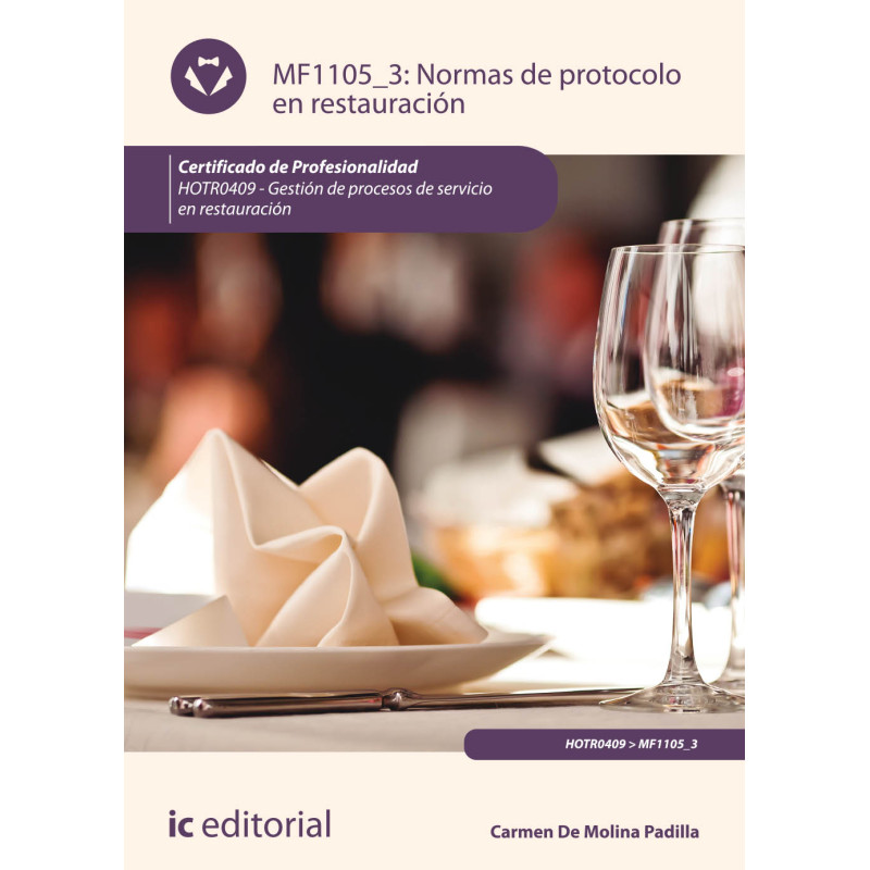 Normas de protocolo en restauración. HOTR0409 - Gestión de procesos de servicio en restauración