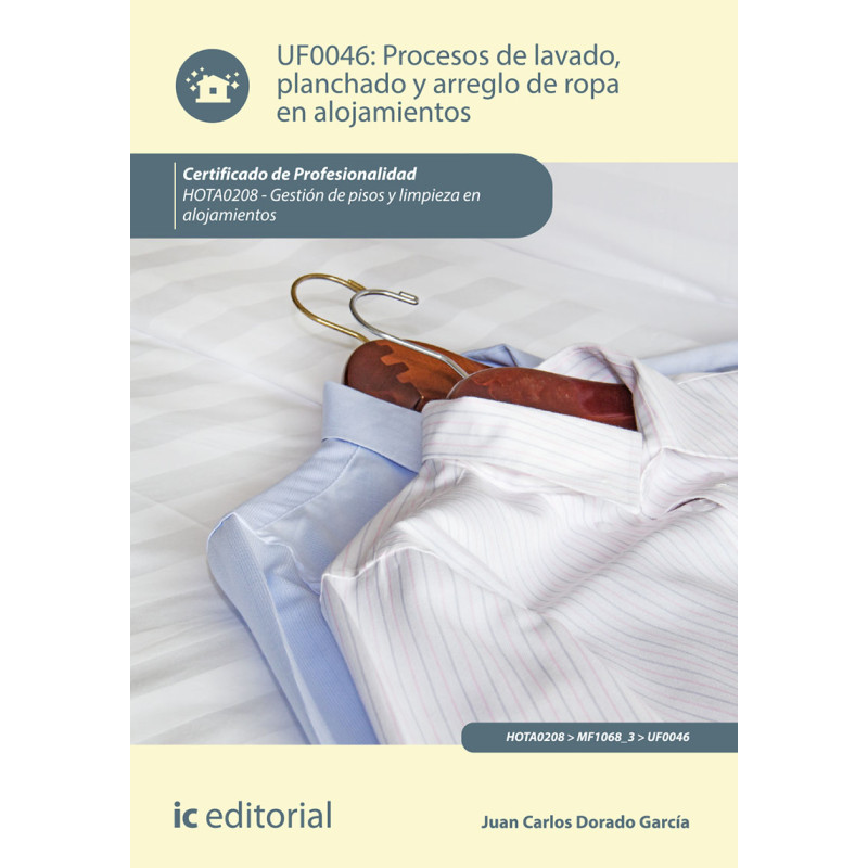 Procesos de lavado, planchado y arreglo de ropa en alojamientos. HOTA0208 - Gestión de pisos y limpieza en alojamientos