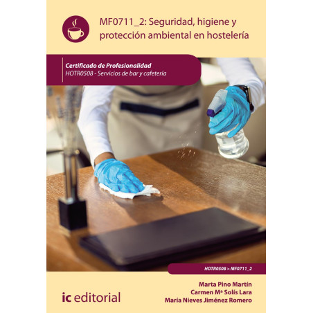 Seguridad e higiene y protección ambiental en hostelería. HOTR0508 - Servicios de Bar y Cafetería
