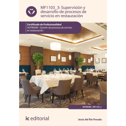 Supervisión y desarrollo de procesos de servicio de restauración. HOTR0409 - Gestión de procesos de servicio en restauración