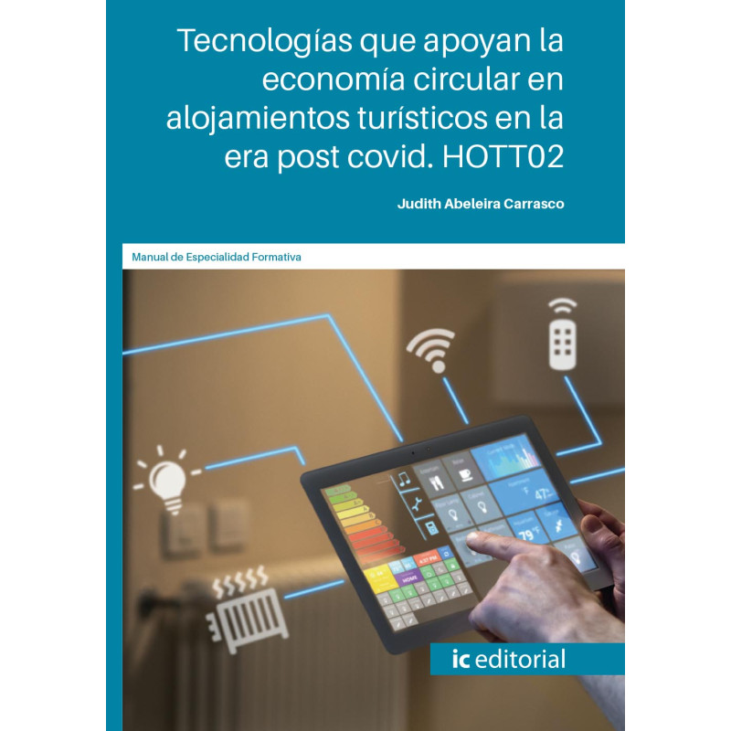 Tecnologías que apoyan la economía circular en alojamientos turísticos en la era post covid. HOTT02