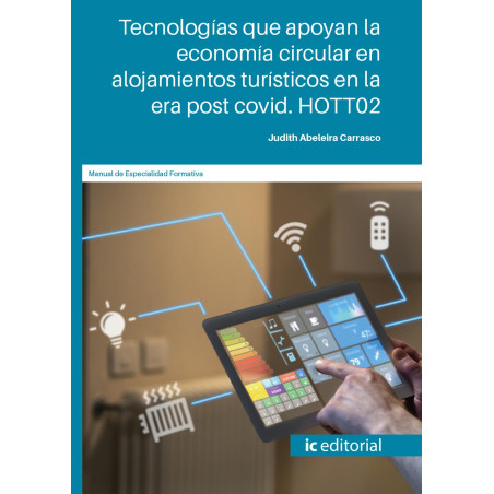 Tecnologías que apoyan la economía circular en alojamientos turísticos en la era post covid. HOTT02