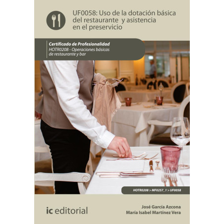 Uso de la dotación básica del Restaurante y asistencia en el Preservicio. HOTR0208 - Operaciones básicas del restaurante y bar