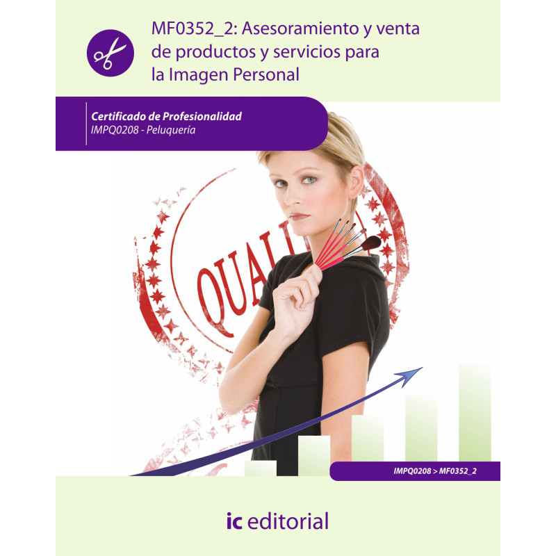 Asesoramiento y venta de productos y servicios para la imagen personal. IMPQ0208 - Peluquería