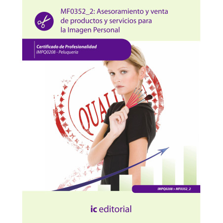 Asesoramiento y venta de productos y servicios para la imagen personal. IMPP0208 - Servicios estéticos de higiene, depilación...
