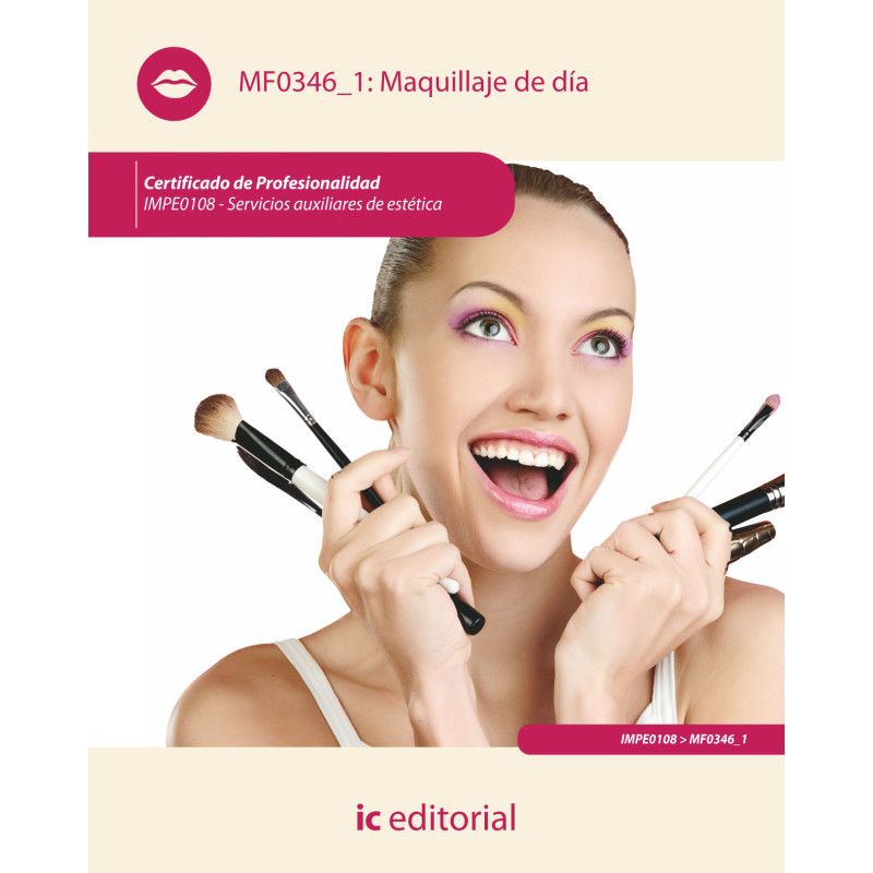 Maquillaje de día. IMPE0108 - Servicios auxiliares de estética