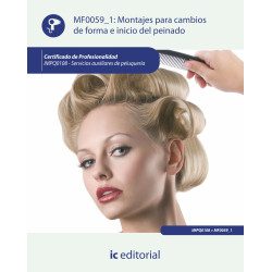 Montajes para cambios de forma e inicio del peinado. IMPQ0108 - Servicios auxiliares de peluquería