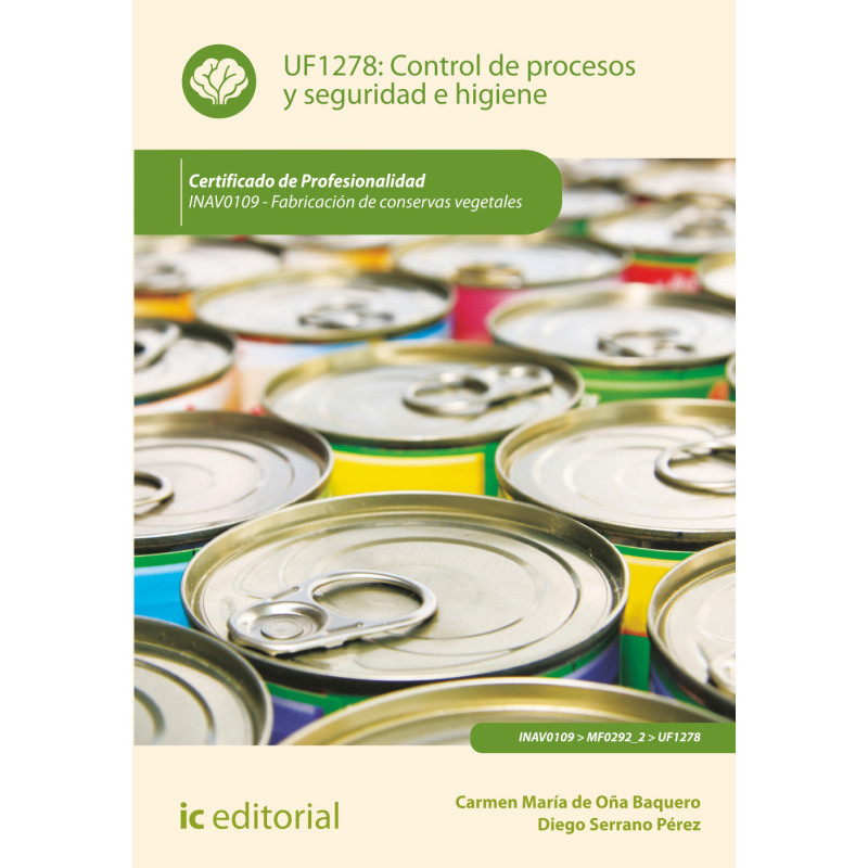 Control de procesos y seguridad e higiene. INAV0109 - Fabricación de conservas vegetales