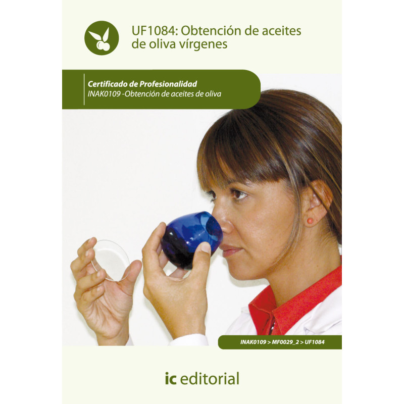 Obtención de aceites de oliva vírgenes. INAK0109 - Obtención de aceites de oliva