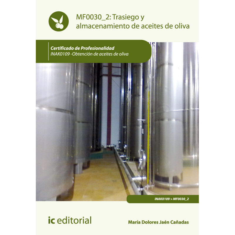 Trasiego y almacenamiento de aceites de oliva. INAK0109 - Obtención de aceites de oliva