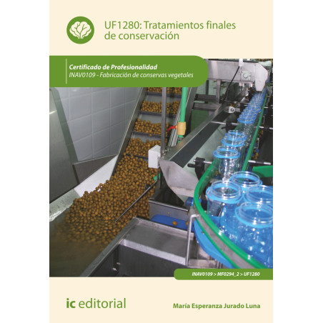 Tratamientos finales de conservación. INAV0109 - Fabricación de conservas vegetales