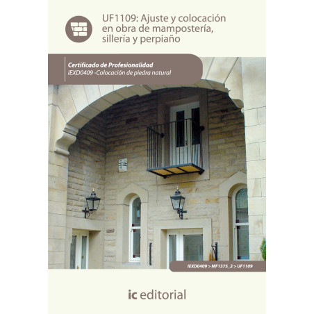 Ajuste y colocación en obra de mampostería, sillería y perpiaño. IEXD0409 - Colocación de piedra natural