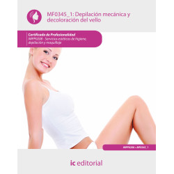 Depilación mecánica y decoloración del vello. IMPP0208 - Servicios estéticos de higiene, depilación y maquillaje