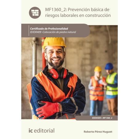 Prevención básica de riesgos laborales en construcción. IEXD0409 - Colocación de piedra natural