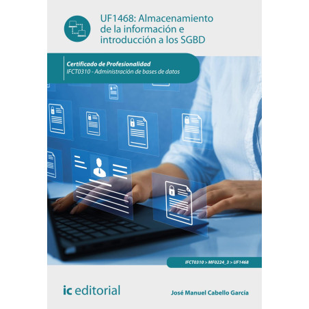 Almacenamiento de la información e introducción a los SGBD. IFCT0310 - Administración de bases de datos