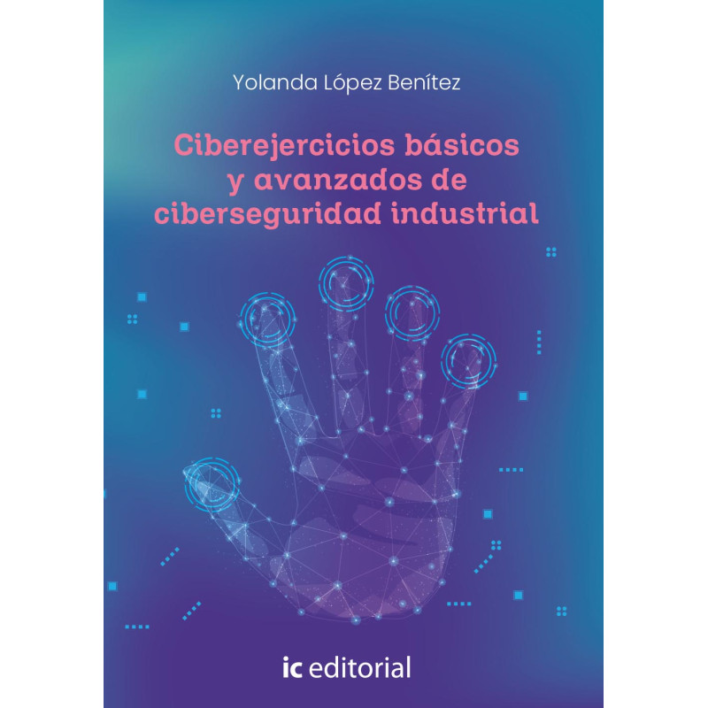 Ciberejercicios básicos y avanzados de ciberseguridad industrial