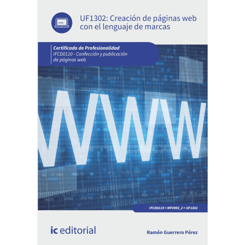 Creación de páginas web con el lenguaje de marcas. IFCD0110 - Confección y publicación de páginas web