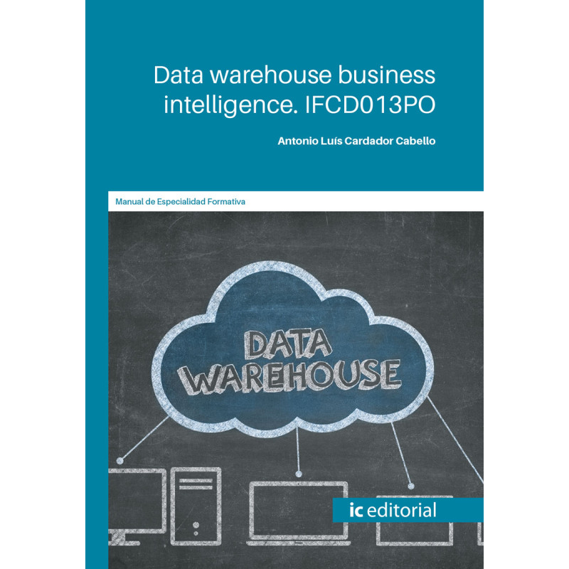 Data warehouse business intelligence. IFCD013PO