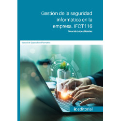Gestión de la seguridad informática en la empresa. IFCT116
