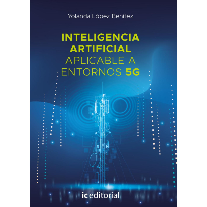 Inteligencia artificial aplicable a entornos 5G