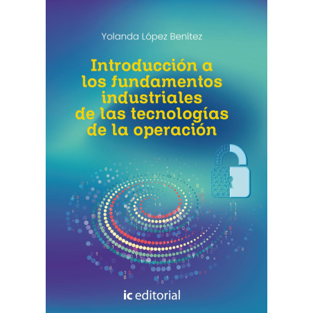 Introducción a los fundamentos industriales de las tecnologías de la operación